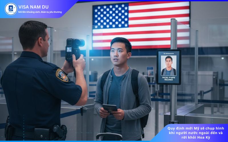 Quy định mới Mỹ sẽ chụp hình khi người nước ngoài đến và rời khỏi Hoa Kỳ