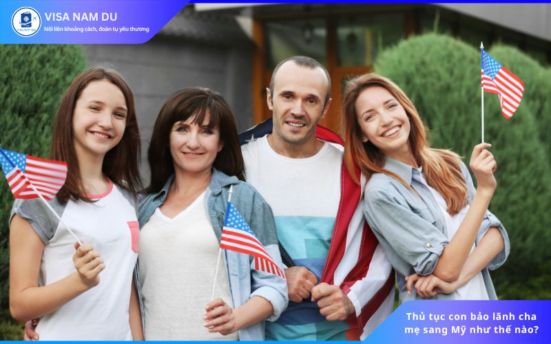 Thủ tục con bảo lãnh cha mẹ sang Mỹ như thế nào?