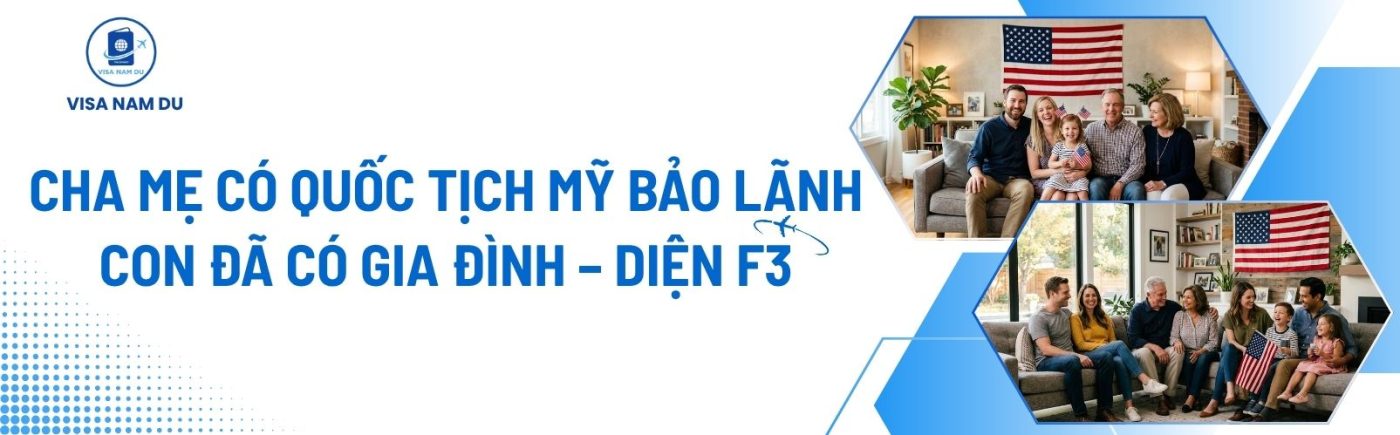 Cha mẹ có quốc tịch bảo lãnh con đã có gia đinh - Diện F3